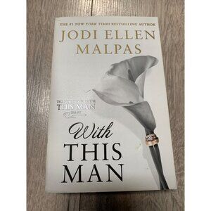 With This Man Jodi Ellen Malpas The New Novel in the This Man Series